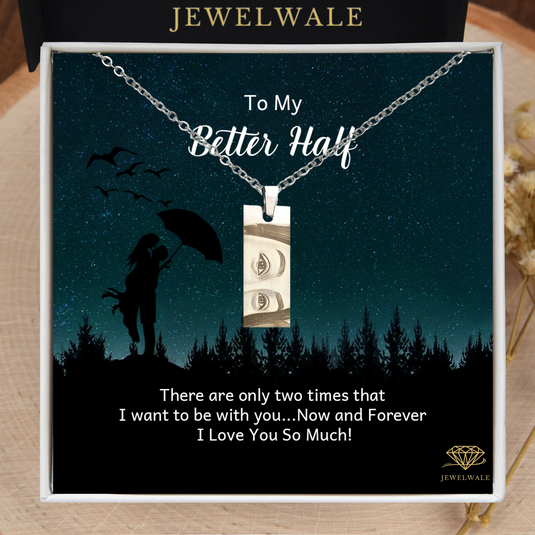 To My Better Half - Eye Engraved Pendant With Message Card